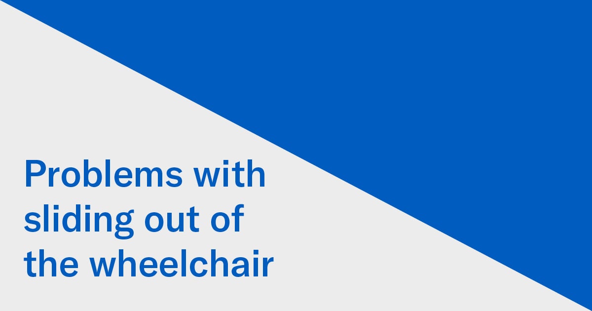 Problems with sliding out of the wheelchair